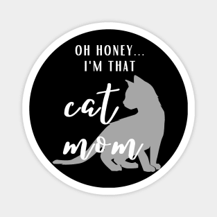 That Cat Mom Lady Woman Lover Gift Kitty Kitten Funny Magnet